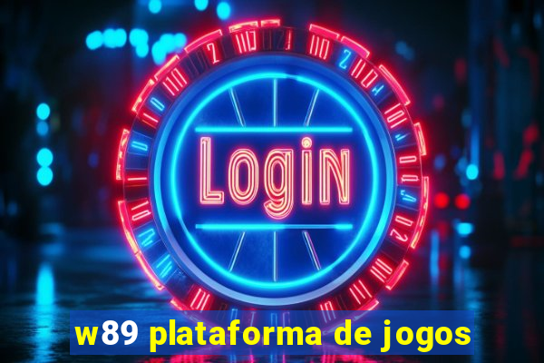 w89 plataforma de jogos